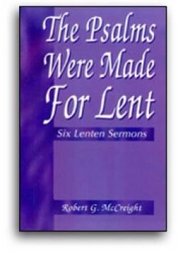 The Psalms Were Made For Lent