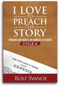 I Love to Preach the Story, Cycle A