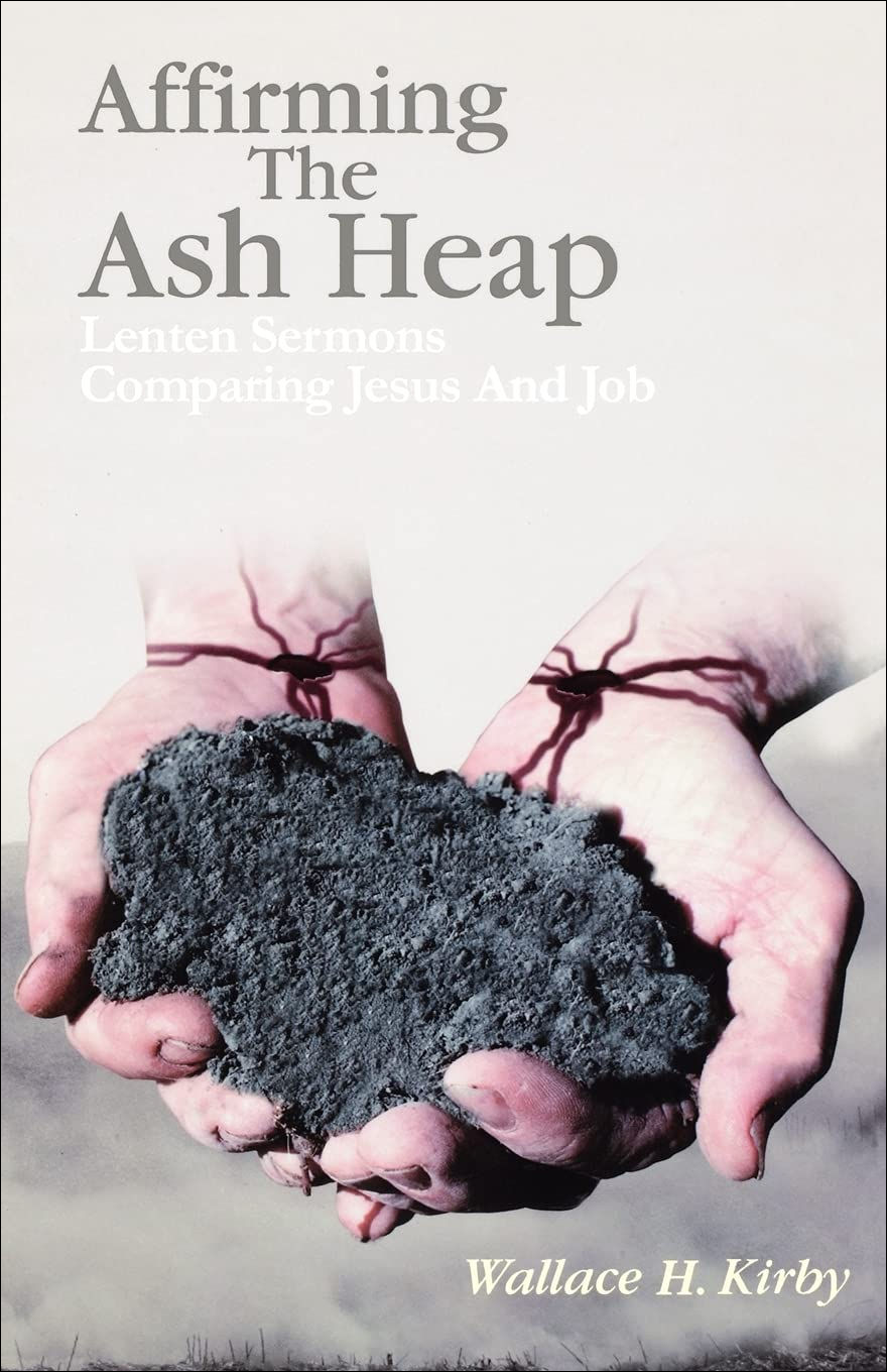 Affirming the Ash Heap Lenten sermon book cover from CSS Publishing