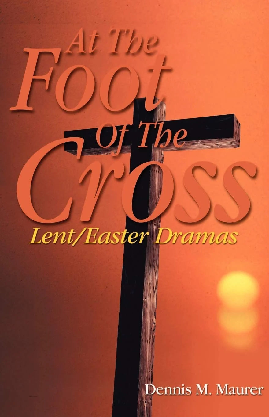At the Foot of the Cross Lent drama book cover from CSS Publishing