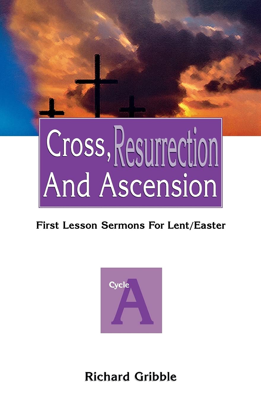 Cross, Resurrection and Ascension