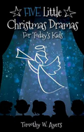 Five Little Christmas Dramas