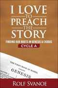 I Love to Preach the Story, Cycle A book cover from CSS Publishing