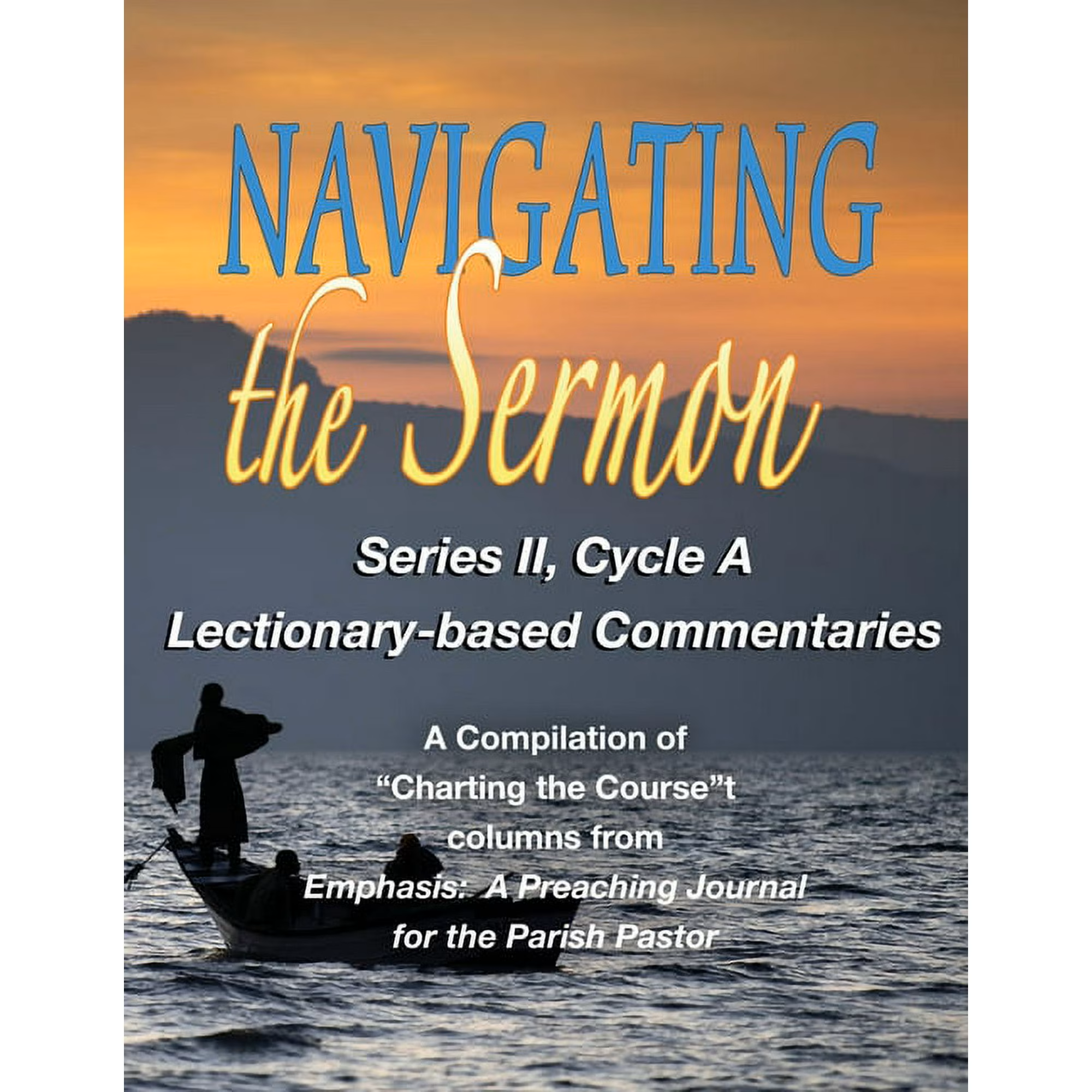 Navigating the Sermon Series II, Cycle A