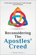 Reconsidering the Apostles Creed Christian study book cover from CSS Publishing
