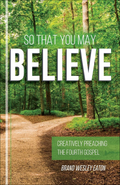 So That You May Believe Christian sermon book cover from CSS Publishing