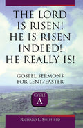 The Lord Is Risen! He Is Risen Indeed! He Really Is!