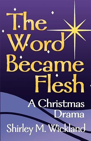 The Word Became Flesh