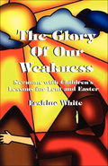 The Glory of Our Weakness Christian sermon book cover from CSS Publishing