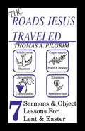 The Roads Jesus Traveled Lent sermon resource book cover from CSS Publishing