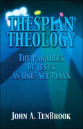 Thespian Theology church drama resource book cover from CSS Publishing