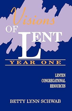 Visions Of Lent (Year 1)