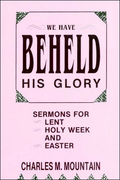 We Have Beheld His Glory sermon resource book cover from CSS Publishing