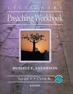 Lectionary Preaching Workbook, Series V, Cycle B